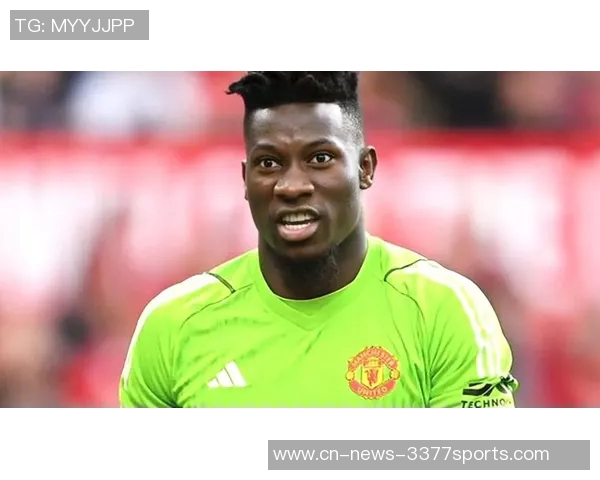 奥纳纳在土超享受关爱仍然计划明夏回曼联备战季前赛